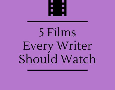 5-films-every-writer-should-watch