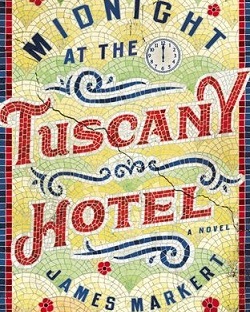 midnight-at-the-tuscany-hotel-james-markert-book-cover